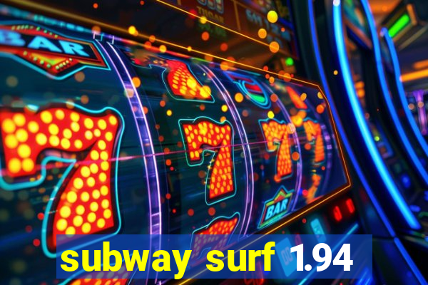 subway surf 1.94